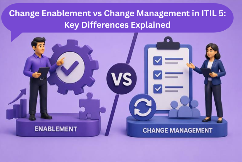 Change Enablement vs Change Management in ITIL 5: Key Differences Explained
